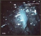 Yeah Yeah Yeahs - Is Is