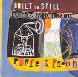 Built To Spill - Perfect From Now On