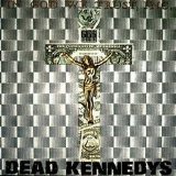 Dead Kennedys - In God We Trust, Inc