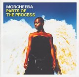 Morcheeba - Parts Of The Process