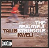 Kweli, Talib - The Beautiful Struggle