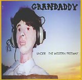 Grandaddy - Under The Western Freeway