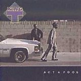King Tee - Act A Fool