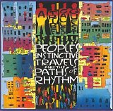 A Tribe Called Quest - People's Instinctive Travels And The Paths Of Rhythm