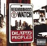 Dilated Peoples - Neighborhood Watch