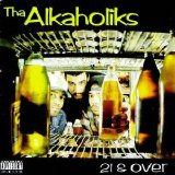 Alkaholiks, Tha - 21 & Over