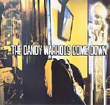 The Dandy Warhols - ...The Dandy Warhols Come Down