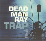 Dead Man Ray - Trap