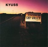 Kyuss - Welcome To Sky Valley