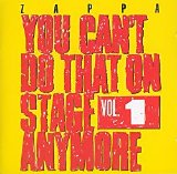 Zappa, Frank - You Can't Do That On Stage Anymore vol 1