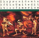 The Presidents Of The United States Of America - The Presidents Of The United States Of America
