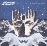 The Chemical Brothers - We Are The Night