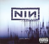 Nine Inch Nails - With Teeth