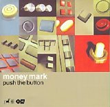 Money Mark - Push The Button