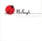 Mr. Bungle - California