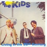 Kids, The - Living in the 20th Century