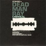 Dead Man Ray - Chemical