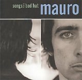 Mauro - Songs From A Bad Hat