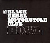 Black Rebel Motorcycle Club - Howl