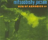 Mitsoobishy Jacson - Sun Of Aerobics E.P.