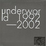 Underworld - 1992-2002