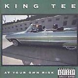 King Tee - At Your Own Risk