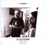 Harvey, PJ - The Peel Sessions 1991 - 2004