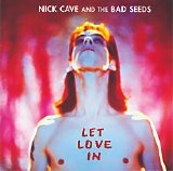 Cave, Nick & The Bad Seeds - Let Love In