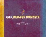Eels - Useless Trinkets