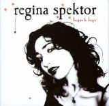 Spektor, Regina - Begin To Hope