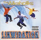 Alkaholiks, Tha - Likwidation