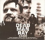 Dead Man Ray - Cago