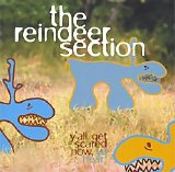 The Reindeer Section - Y'All Get Scared Now, Ya Hear!