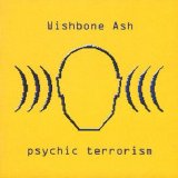 Wishbone Ash - Psychic Terrorism