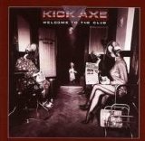 Kick Axe - Welcome To The Club