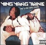 Lil Jon/Lil Jon & the East Side Boyz/Ying Yang Twins - Me & My Brother