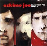 Eskimo Joe - Black Fingernails, Red Wine