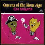 Queens Of The Stone Age - Era Vulgaris