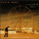 Ellis Paul - A Carnival Of Voices