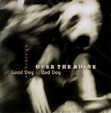 Over The Rhine - Good Dog Bad Dog (The Home Recordings)