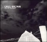 Greg Brown - Milk Of The Moon