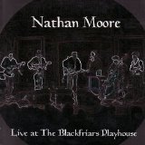 Nathan Moore - Live At The Blackfriars Playhouse