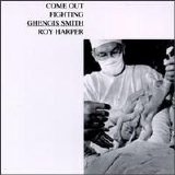 Roy Harper - Come Out Fighting Ghengis Smith