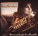 Kasey Chambers - Barricades & Brickwalls