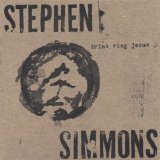 Stephen Simmons - Drink Ring Jesus