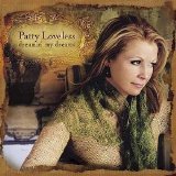 Patty Loveless - Dreamin' My Dreams
