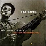 Woody Guthrie - This Land Is Your Land: The Asch Recordings V1