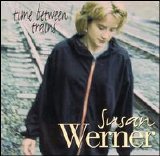 Susan Werner - Time Between Trains