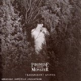 Promise & The Monster - Transparent Knives