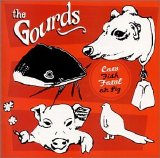 The Gourds - Cow Fish Fowl Or Pig